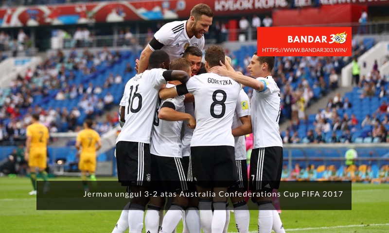 Jerman 3-2 Australia Confederations Cup 2017